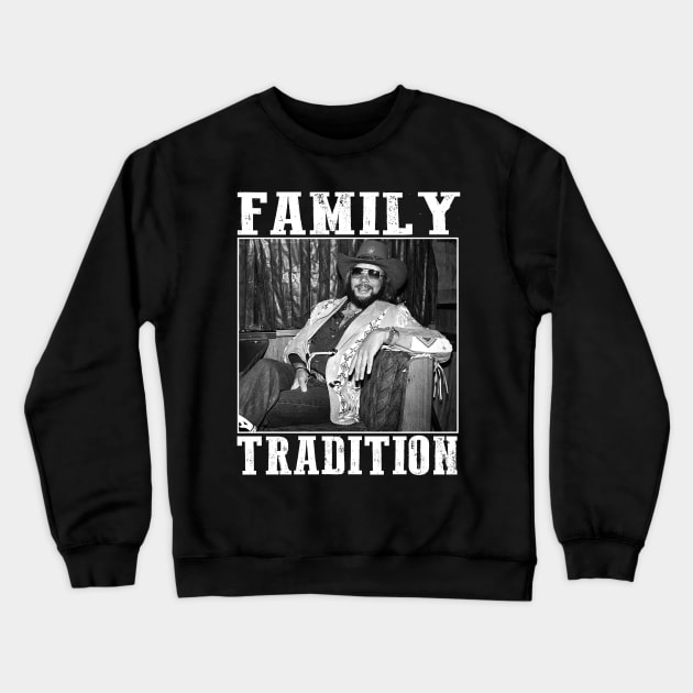 Retro Hank Jr Family Tradition Crewneck Sweatshirt by Culnaneandreas.Fashion